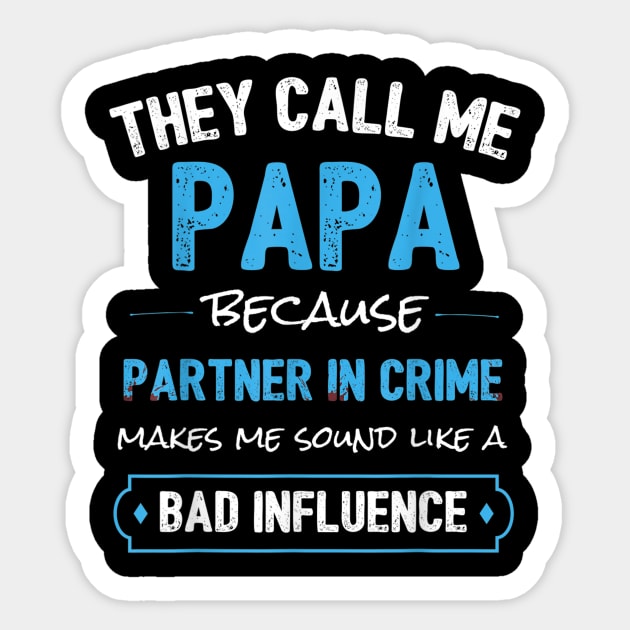 Funny Grandpa Gifts Shirts, Papa Partner In Crime Shirt Sticker by David Darry